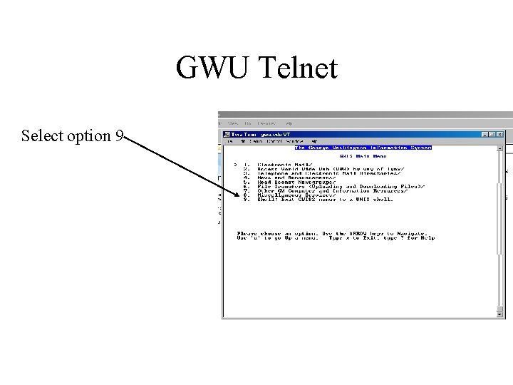GWU Telnet Select option 9 
