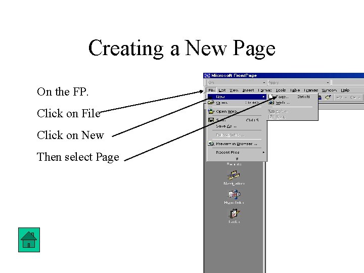 Creating a New Page On the FP. Click on File Click on New Then
