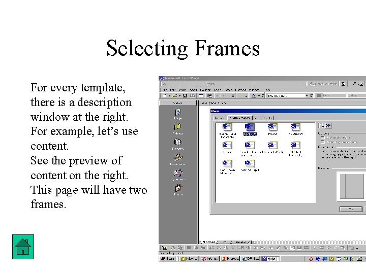 Selecting Frames For every template, there is a description window at the right. For