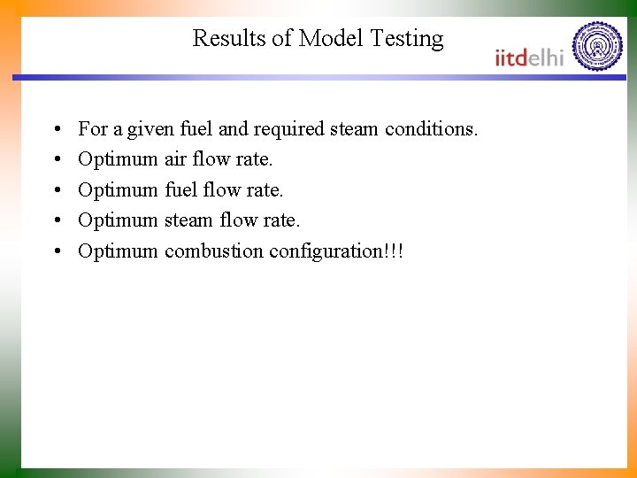 Results of Model Testing • • • For a given fuel and required steam
