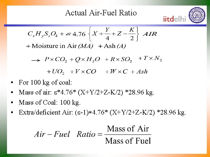 Actual Air-Fuel Ratio • • For 100 kg of coal: Mass of air: e*4.