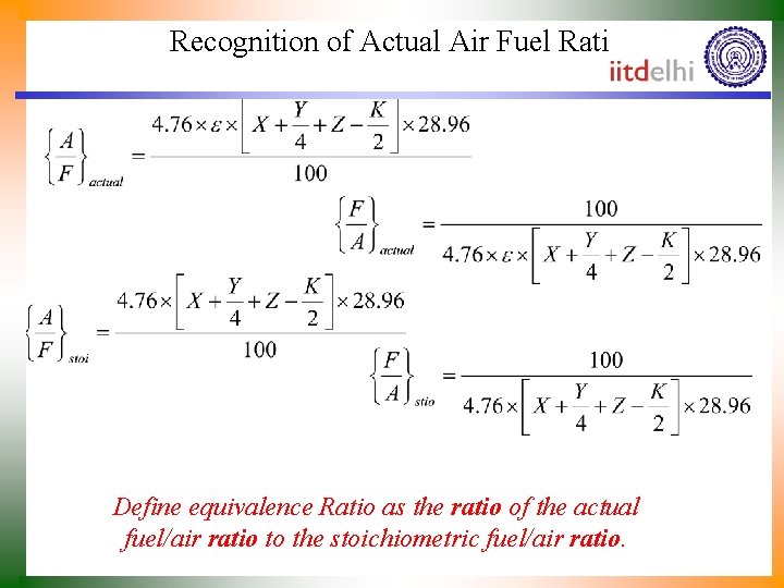 Recognition of Actual Air Fuel Ratio Define equivalence Ratio as the ratio of the