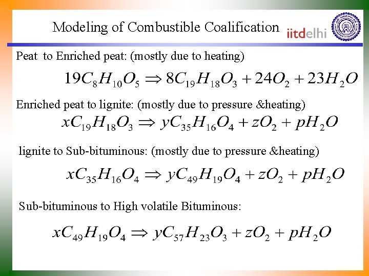 Modeling of Combustible Coalification Peat to Enriched peat: (mostly due to heating) Enriched peat