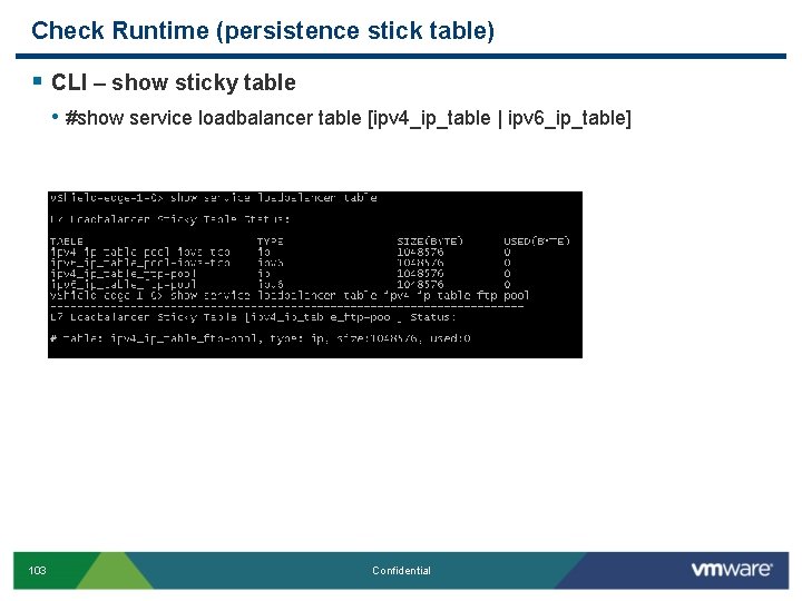 Check Runtime (persistence stick table) § CLI – show sticky table • #show service