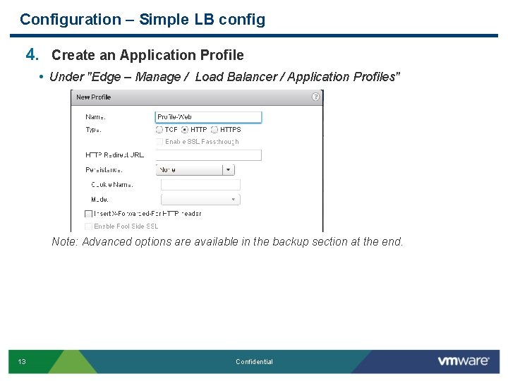 Configuration – Simple LB config 4. Create an Application Profile • Under "Edge –