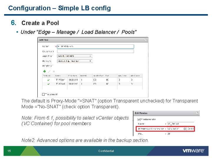 Configuration – Simple LB config 6. Create a Pool • Under "Edge – Manage