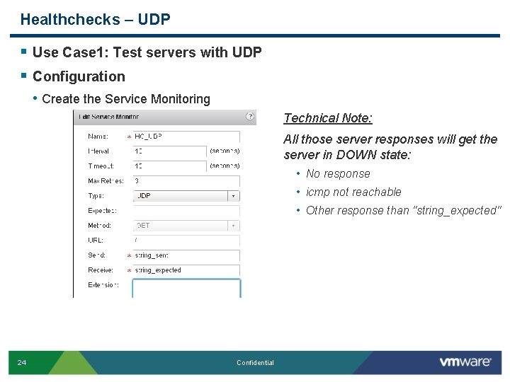 Healthchecks – UDP § Use Case 1: Test servers with UDP § Configuration •