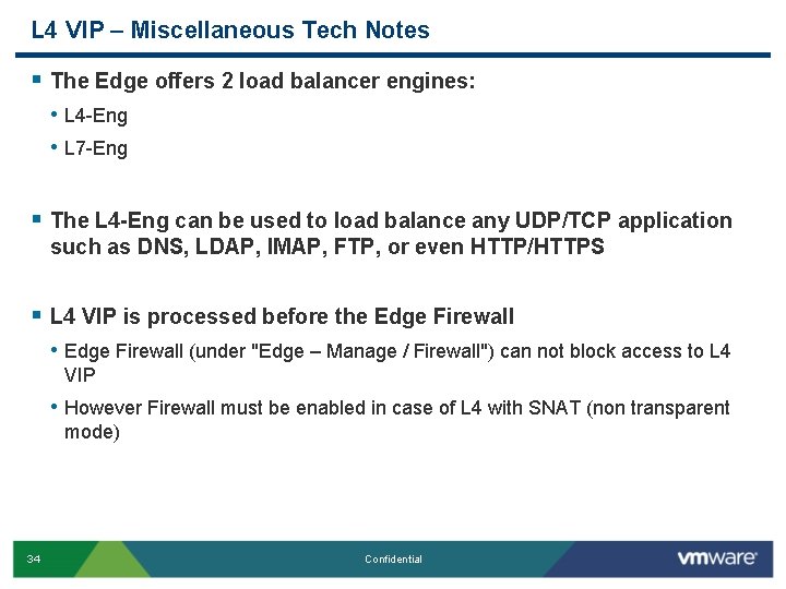 L 4 VIP – Miscellaneous Tech Notes § The Edge offers 2 load balancer