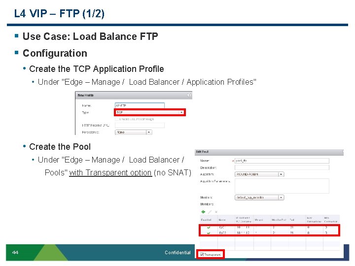 L 4 VIP – FTP (1/2) § Use Case: Load Balance FTP § Configuration