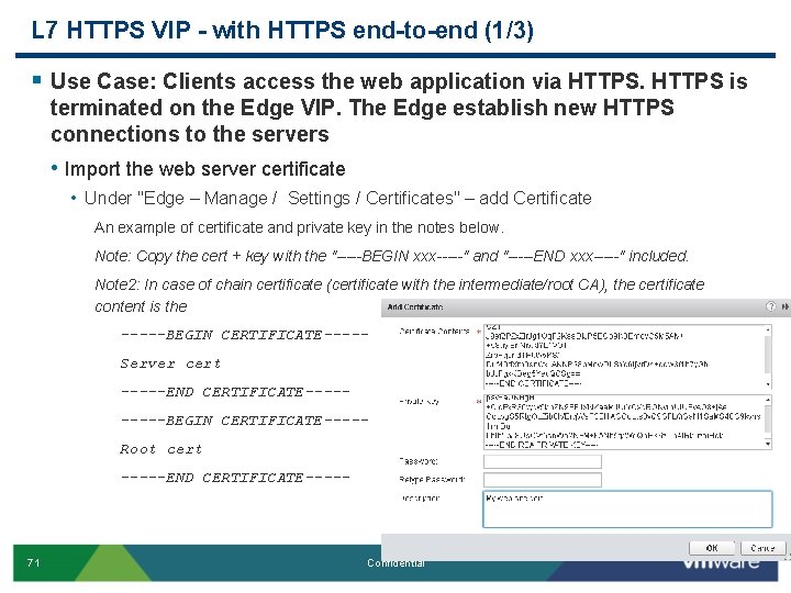 L 7 HTTPS VIP - with HTTPS end-to-end (1/3) § Use Case: Clients access