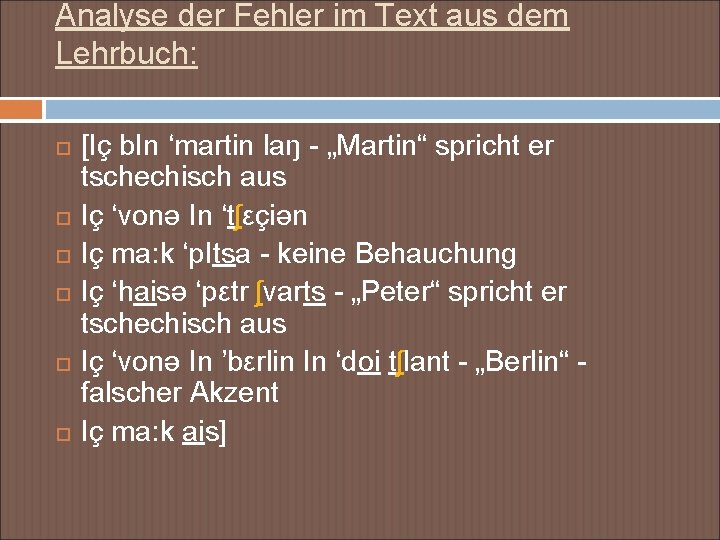 Analyse der Fehler im Text aus dem Lehrbuch: [Ιç bΙn ‘martin laŋ - „Martin“