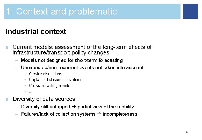 1. Context and problematic Industrial context n Current models: assessment of the long-term effects