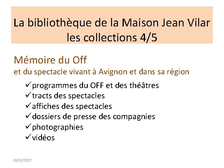 La bibliothèque de la Maison Jean Vilar les collections 4/5 Mémoire du Off et