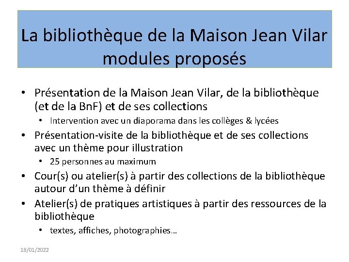 La bibliothèque de la Maison Jean Vilar modules proposés • Présentation de la Maison