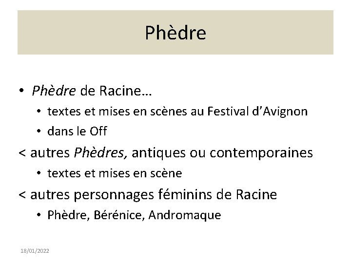 Phèdre • Phèdre de Racine… • textes et mises en scènes au Festival d’Avignon