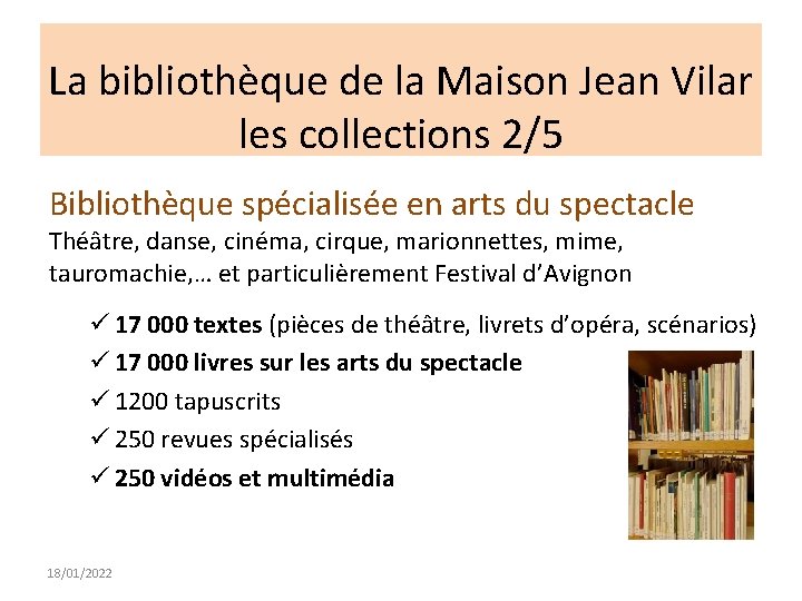 La bibliothèque de la Maison Jean Vilar les collections 2/5 Bibliothèque spécialisée en arts