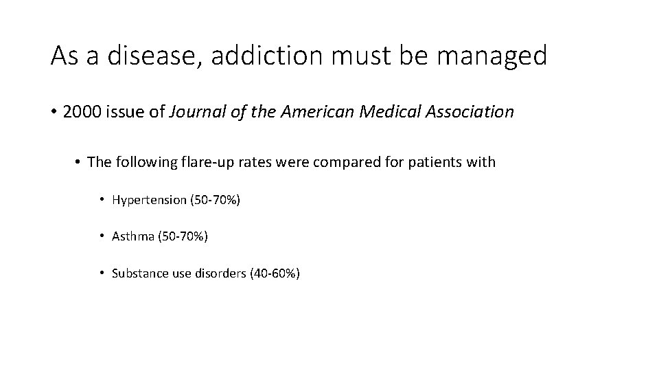 As a disease, addiction must be managed • 2000 issue of Journal of the