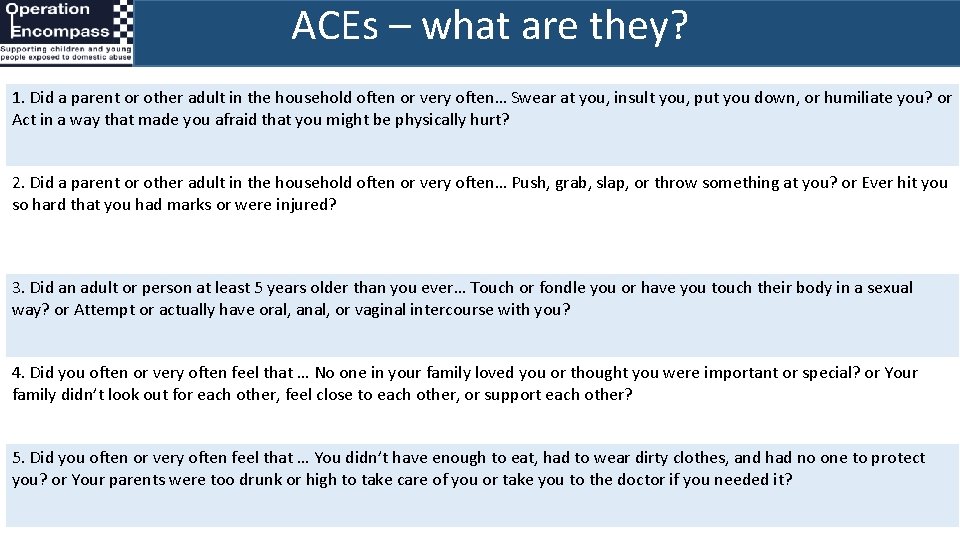 ACEs – what are they? 1. Did a parent or other adult in the