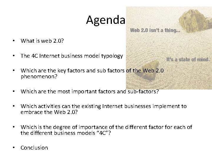 Agenda • What is web 2. 0? • The 4 C Internet business model