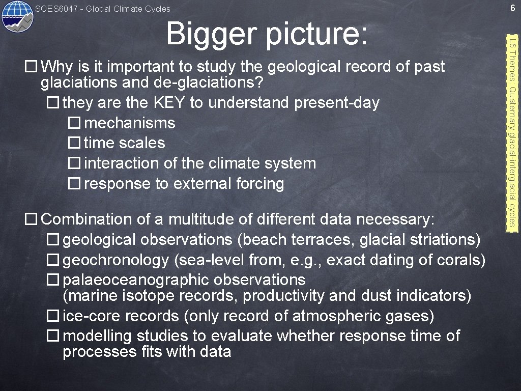 SOES 6047 - Global Climate Cycles � Why is it important to study the