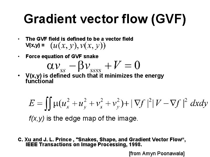 Gradient vector flow (GVF) • The GVF field is defined to be a vector