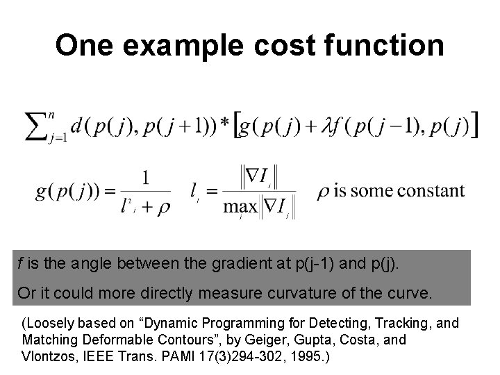 One example cost function f is the angle between the gradient at p(j-1) and