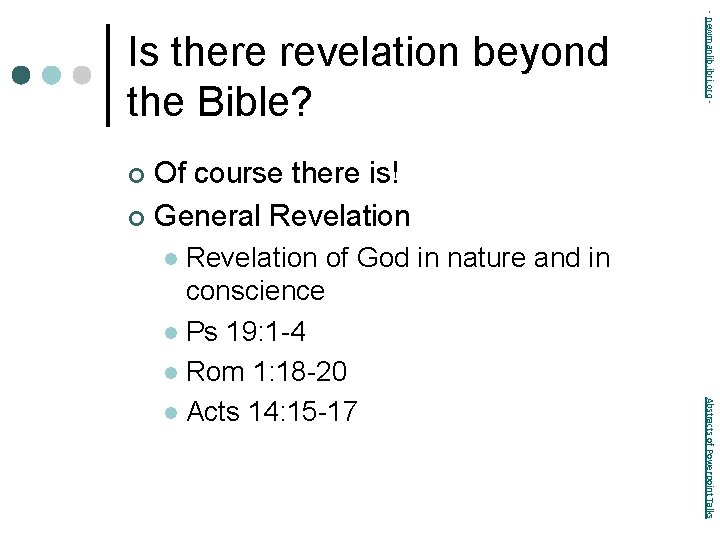 - newmanlib. ibri. org - Is there revelation beyond the Bible? Of course there