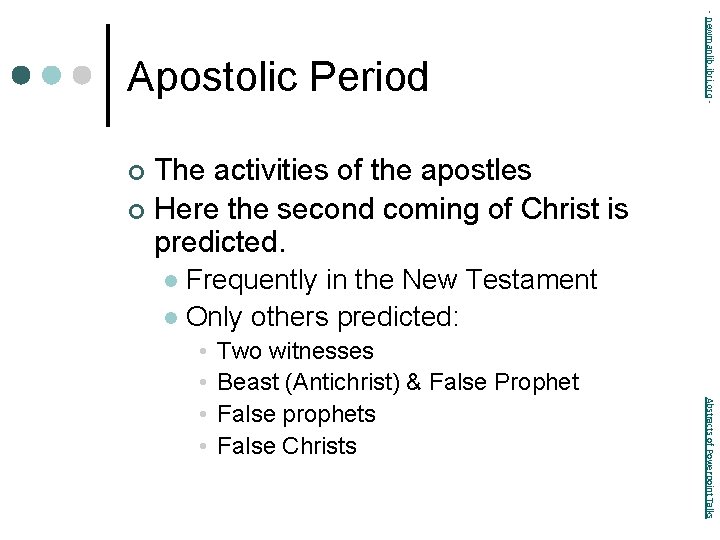 - newmanlib. ibri. org - Apostolic Period The activities of the apostles ¢ Here