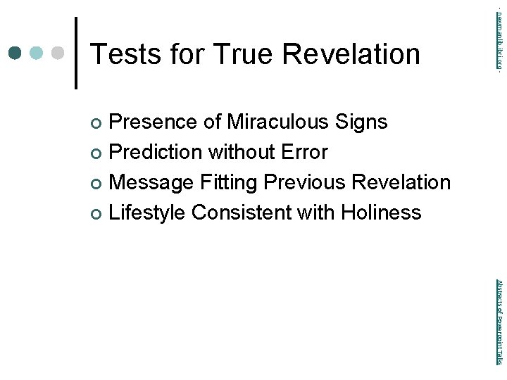 - newmanlib. ibri. org - Tests for True Revelation Presence of Miraculous Signs ¢
