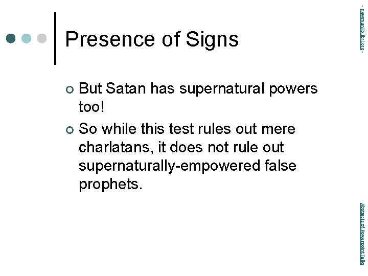 - newmanlib. ibri. org - Presence of Signs But Satan has supernatural powers too!