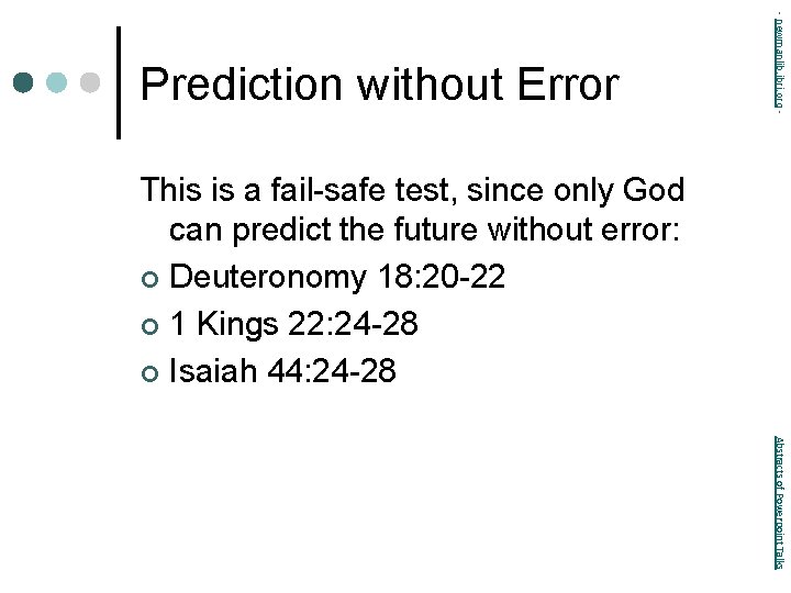 - newmanlib. ibri. org - Prediction without Error This is a fail-safe test, since