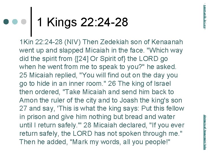 Abstracts of Powerpoint Talks 1 Kin 22: 24 -28 (NIV) Then Zedekiah son of
