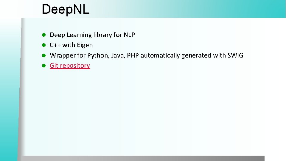 Deep. NL l l Deep Learning library for NLP C++ with Eigen Wrapper for