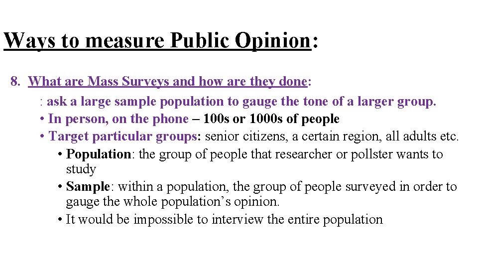 Ways to measure Public Opinion: 8. What are Mass Surveys and how are they