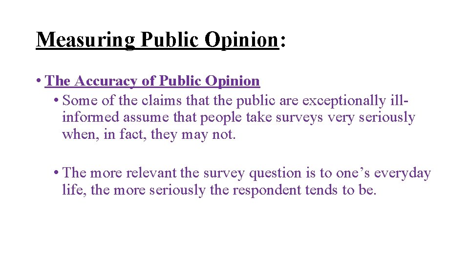 Measuring Public Opinion: • The Accuracy of Public Opinion • Some of the claims