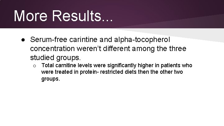 More Results. . . ● Serum-free carintine and alpha-tocopherol concentration weren’t different among the