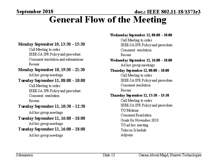 September 2018 doc. : IEEE 802. 11 -18/1373 r 3 General Flow of the