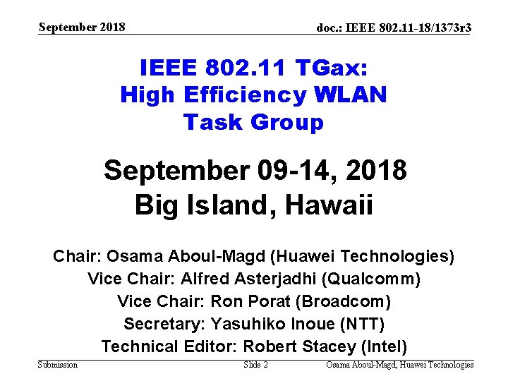 September 2018 doc. : IEEE 802. 11 -18/1373 r 3 IEEE 802. 11 TGax: