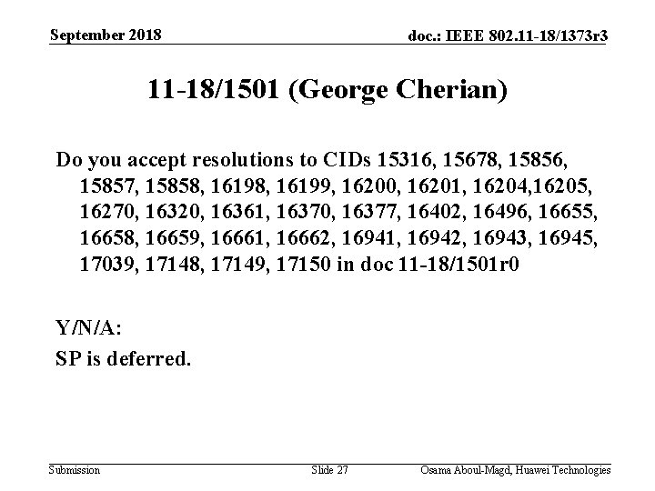 September 2018 doc. : IEEE 802. 11 -18/1373 r 3 11 -18/1501 (George Cherian)