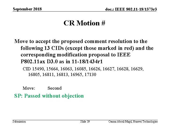 September 2018 doc. : IEEE 802. 11 -18/1373 r 3 CR Motion # Move