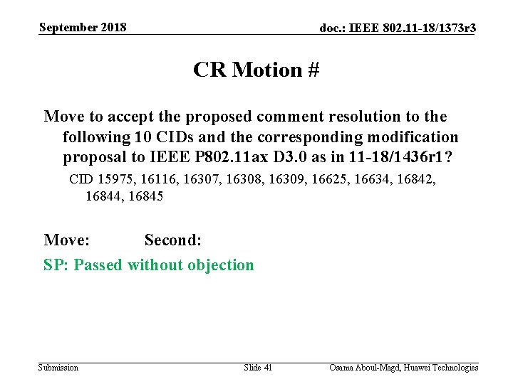September 2018 doc. : IEEE 802. 11 -18/1373 r 3 CR Motion # Move