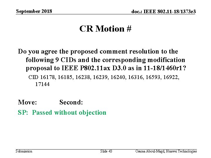 September 2018 doc. : IEEE 802. 11 -18/1373 r 3 CR Motion # Do