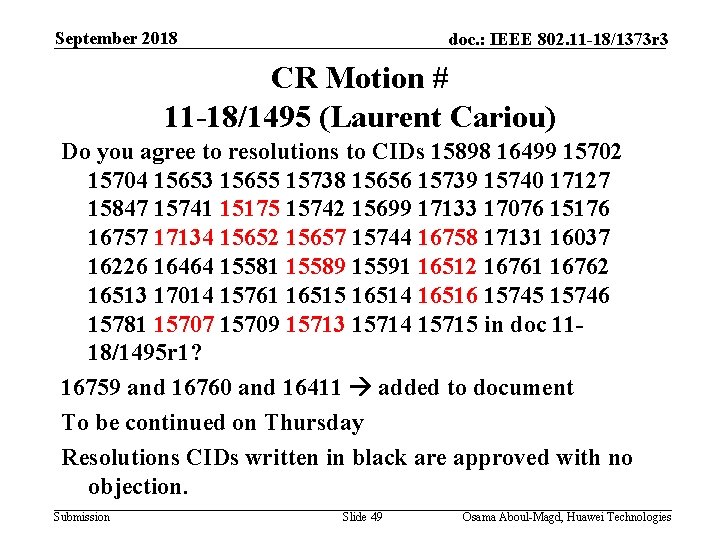 September 2018 doc. : IEEE 802. 11 -18/1373 r 3 CR Motion # 11