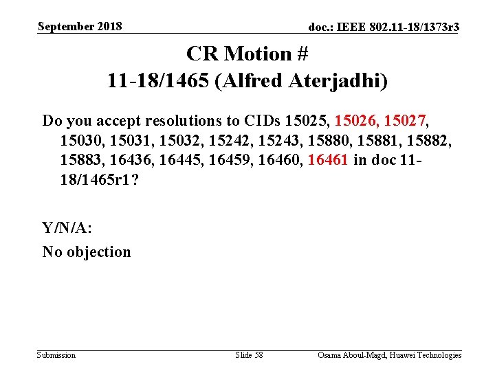 September 2018 doc. : IEEE 802. 11 -18/1373 r 3 CR Motion # 11