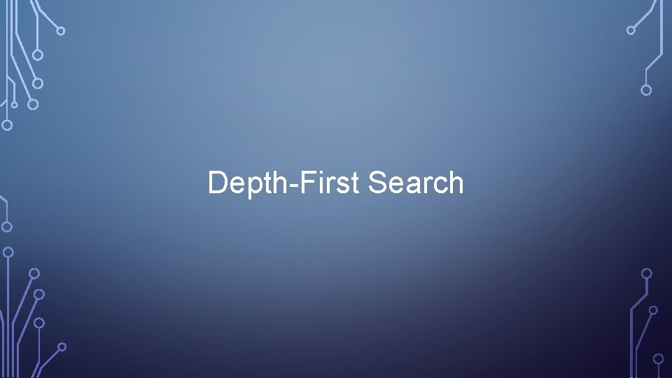 Depth-First Search 
