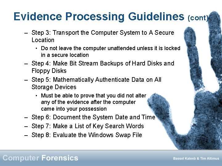 Evidence Processing Guidelines (cont) – Step 3: Transport the Computer System to A Secure