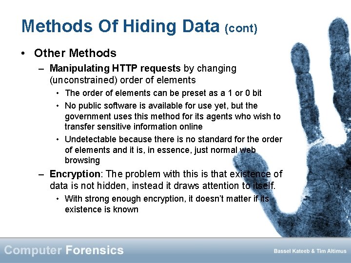 Methods Of Hiding Data (cont) • Other Methods – Manipulating HTTP requests by changing