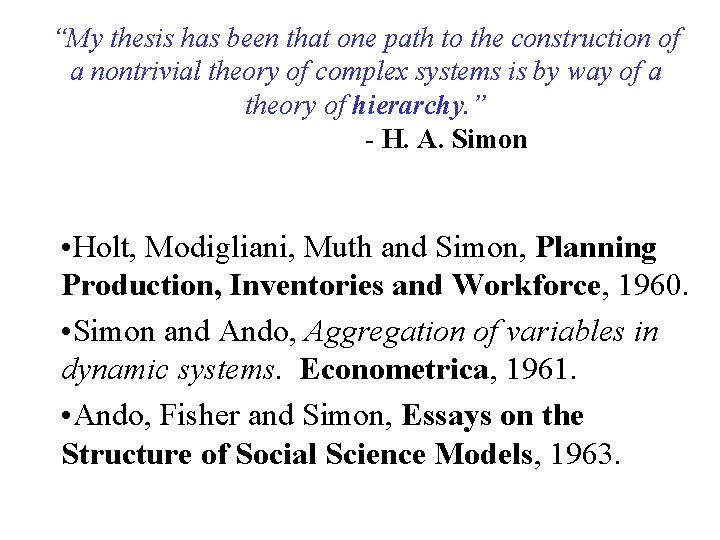 “My thesis has been that one path to the construction of a nontrivial theory