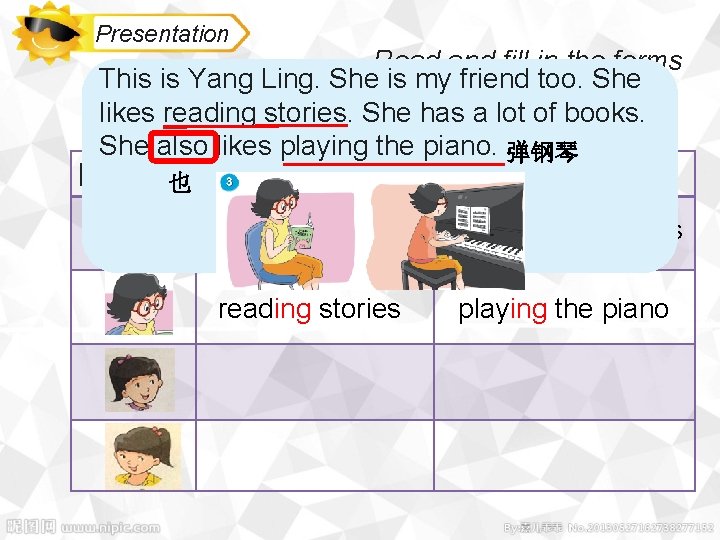 Presentation Read and fill in the forms This is Yang Ling. She is my