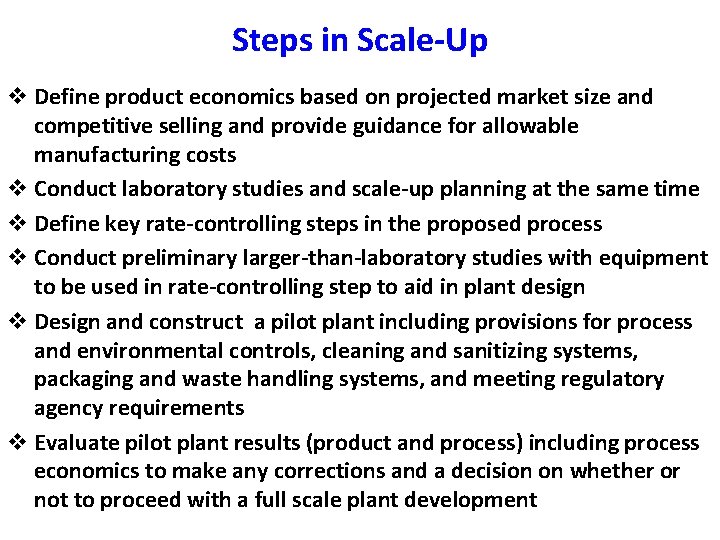 Steps in Scale-Up v Define product economics based on projected market size and competitive